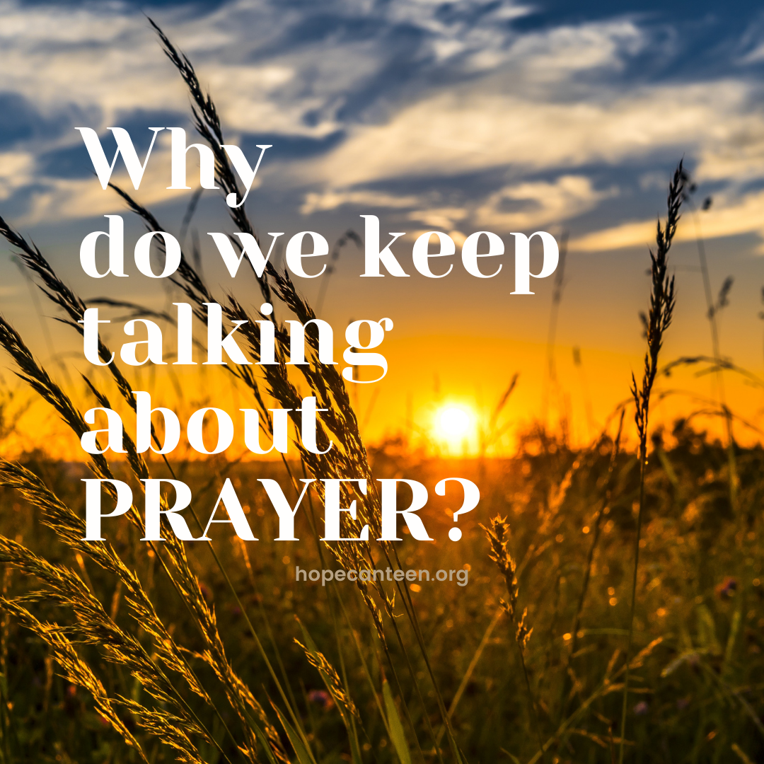 Why Are We Still Talking About Prayer? - The Hope Canteen
